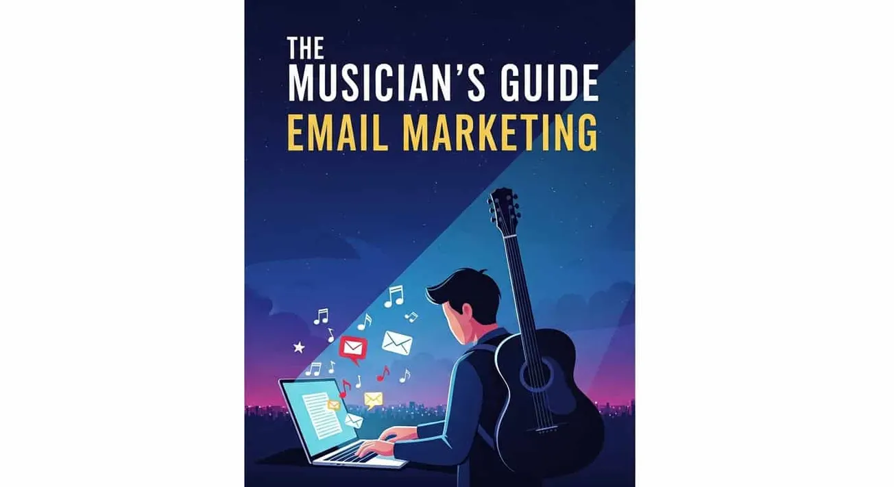Musicians Guide To email Marketing