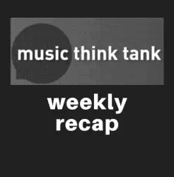 Music industry analysis, music trends, weekly recap, Hypebot, music news update, industry insights, digital music, music busi