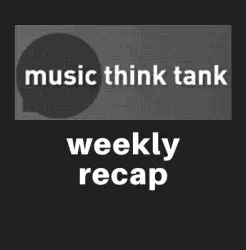 Music think tank weekly recap showcasing industry updates, trends, and insights for music professionals and enthusiasts. Stay