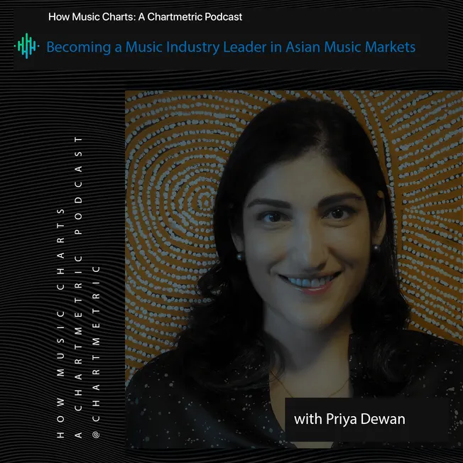 Becoming a music industry leader in Asian music markets podcast featuring Priya Dewan, discussing charting strategies, indust