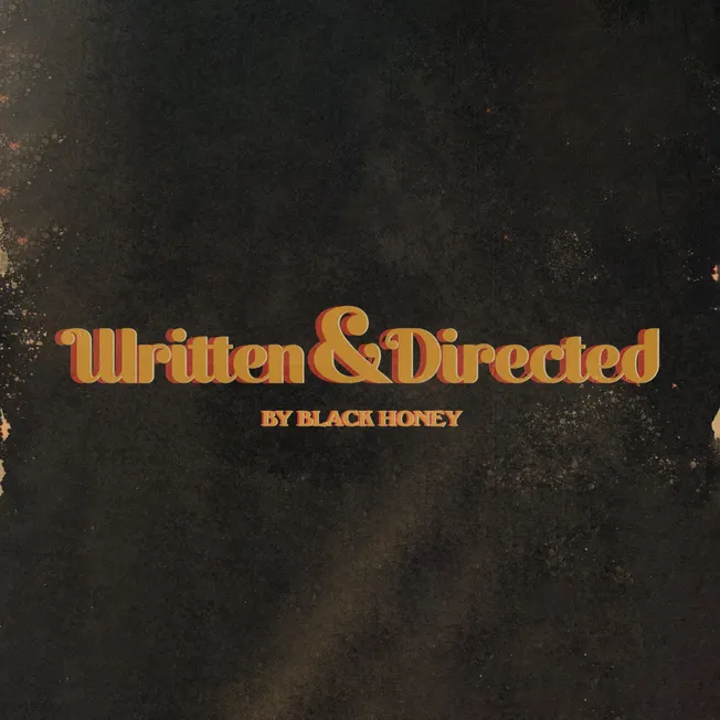 Writen and directed music album cover by Black Honey, featuring vintage-style typography on a textured dark background, perfe