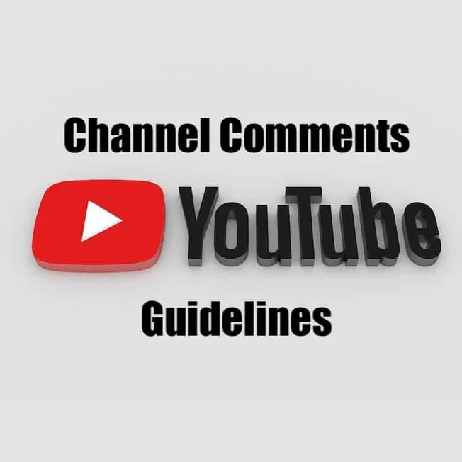 YouTube channel comments guidelines for creators and viewers.
