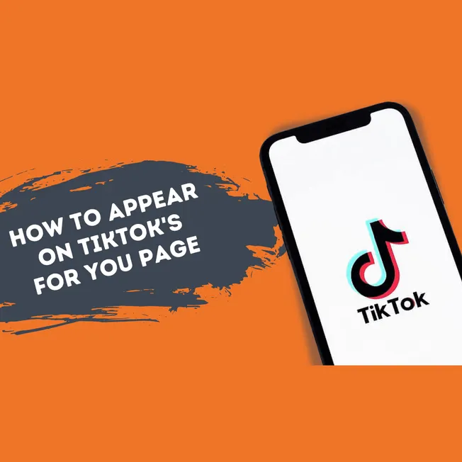 How to appear on TikTok's For You page for increased visibility and engagement in TikTok marketing strategies.