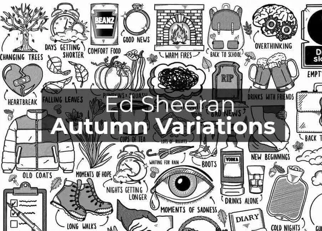 Changing trees autumn illustrations, Ed Sheeran Autumn Variations album cover, fall leaves, cozy fires, back to school scenes