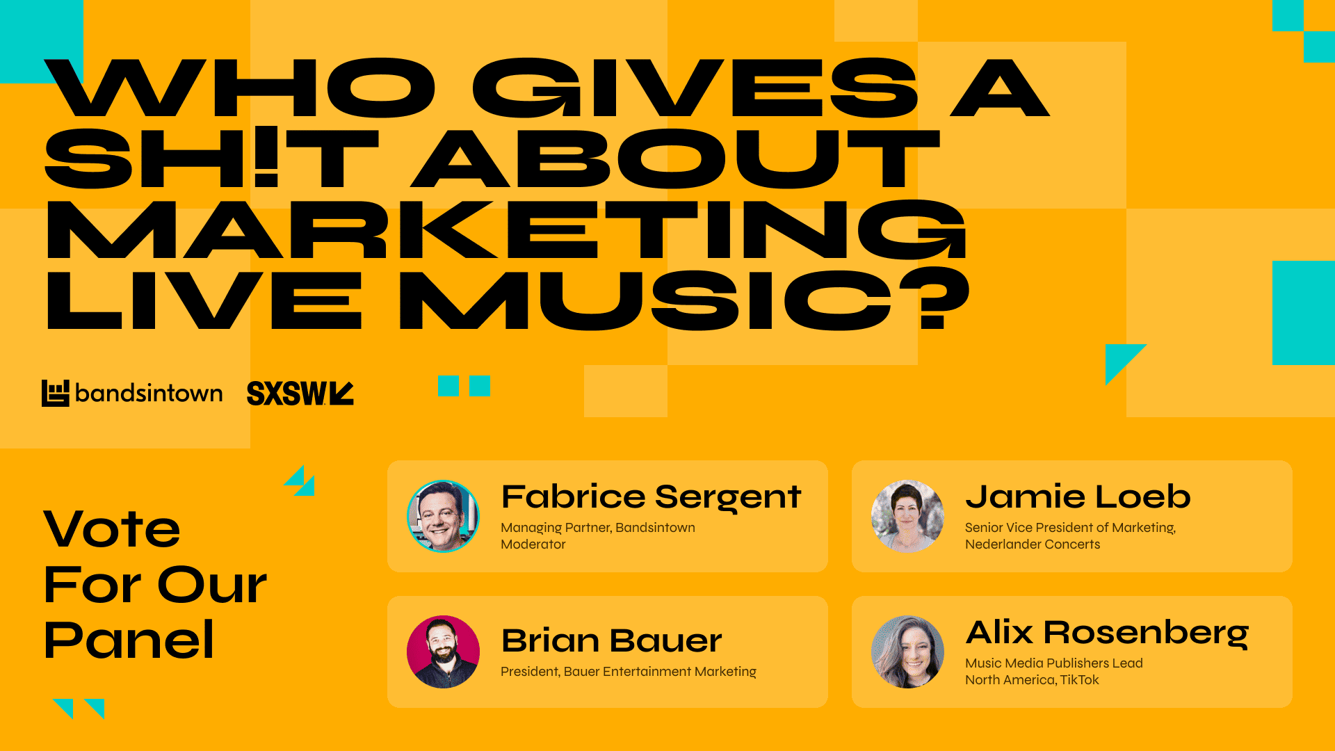 Who gives a shot about marketing live music event panel discussion at SXSW, featuring industry experts Fabrice Sergent, Jamie Loeb, Brian Bauer, and Alix Rosenberg.
