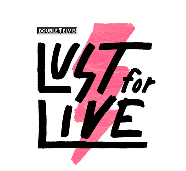 Bright pink lightning bolt with bold black text "Lust for Love" and "Double Elvis" logo, symbolizing passion and music culture in a vibrant, edgy design.