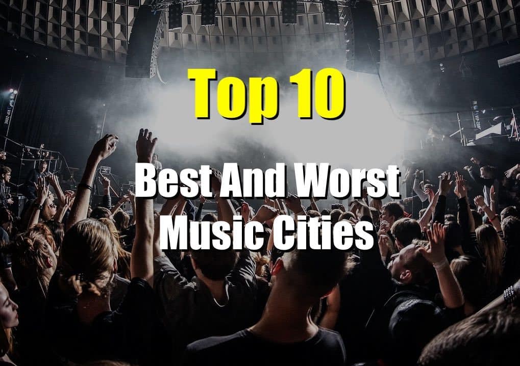 Top 10 music cities, best and worst music city rankings, live music venues, music festivals, concert scenes, music industry hubs, city music culture, popular music destinations, music tourism, nightlife and entertainment.