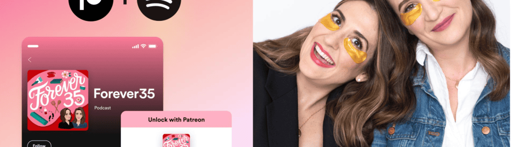 Forever35 podcast mobile app screenshot with Patreon support, two women smiling with golden facial masks, lifestyle podcast promotion, engaging content, female hosts, social media marketing.