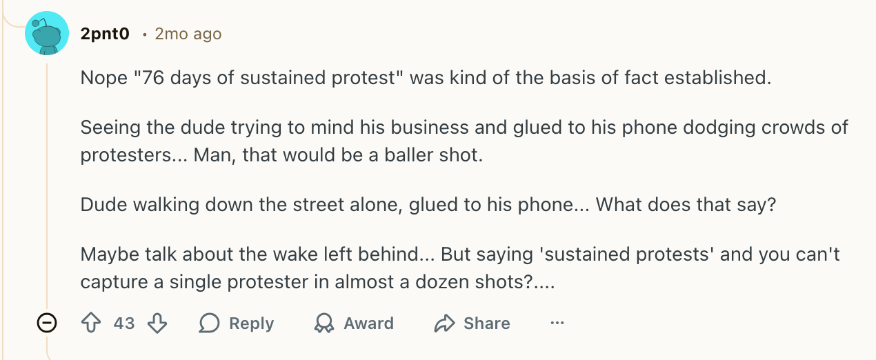 Maybe talk about the wake left behind - but saying 'sustained protests' and you can't capture a single protestor?