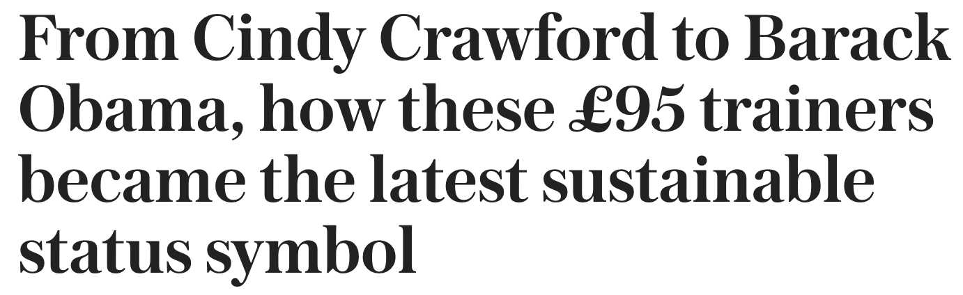"From Cindy Crawford to Barack Obama, how these £95 trainers became the latest sustainable status symbol"