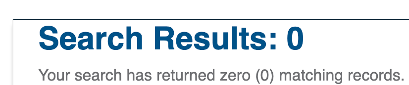 Your search has returned zero (0) matching records