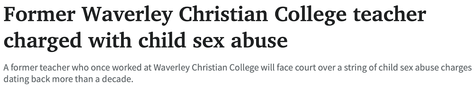 “Former Waverley Christian College teacher charged with child sex abuse”