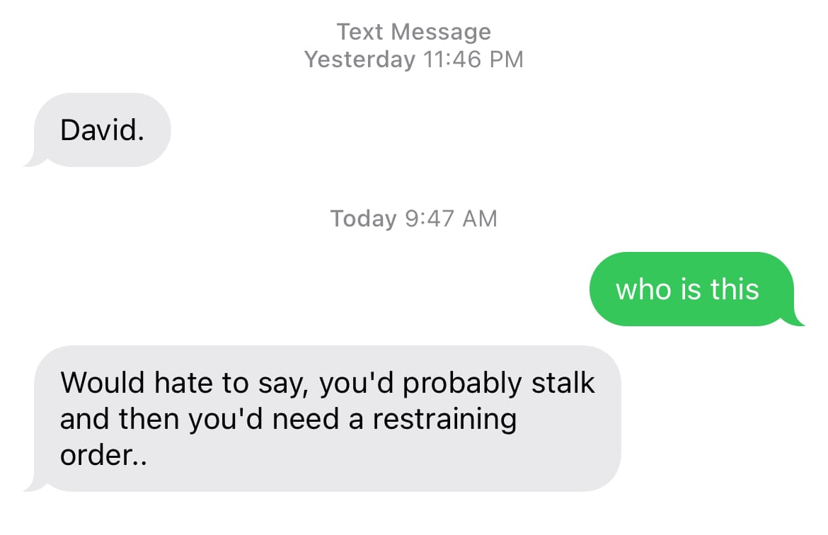 "you'd probably stalk and then need a restraining order"