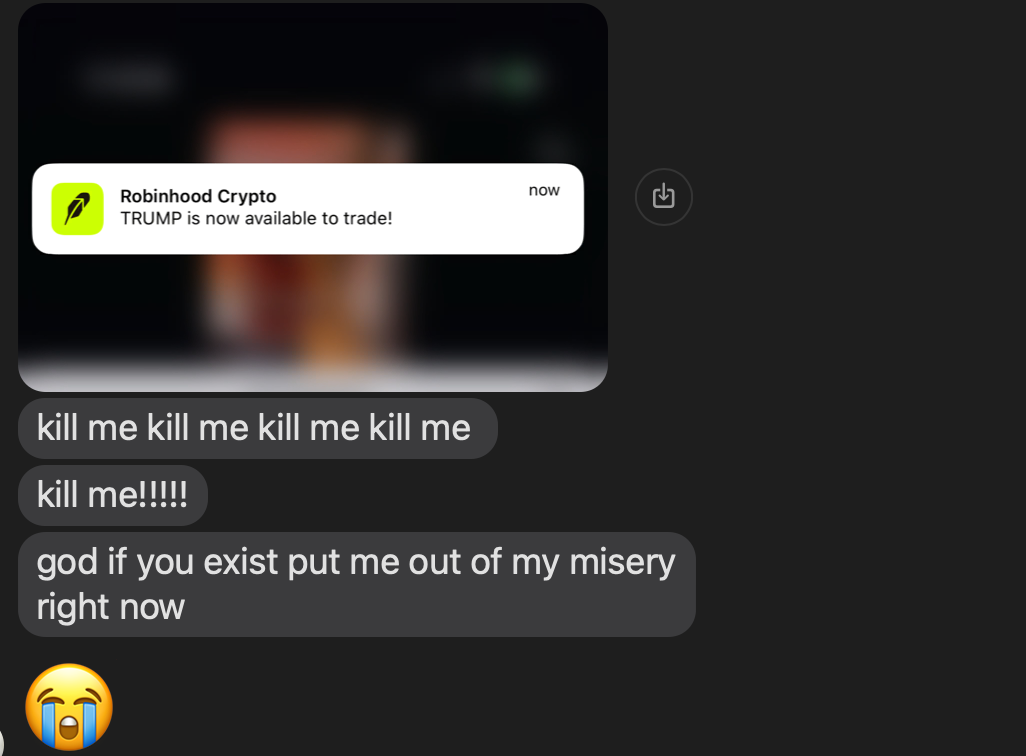 "Trump crypto is now available to trade" - "kill me"