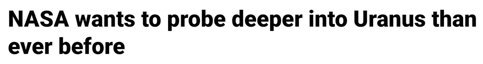 Nasa wants to prove deeper into Uranus than ever before