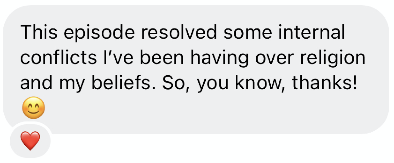 “This episode resolved some internal conflicts I’ve been having over religion and my beliefs”