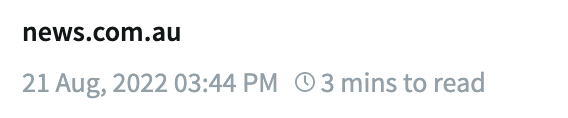"news.com.au 21 Aug, 2022 03:44 PM 3 mins to read"