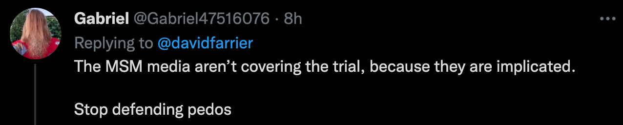 "The MSM aren't covering the trial ... stop defending pedos"