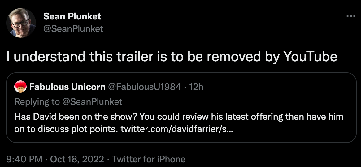 Sean: "I understand this trailer is to be removed by YouTube"