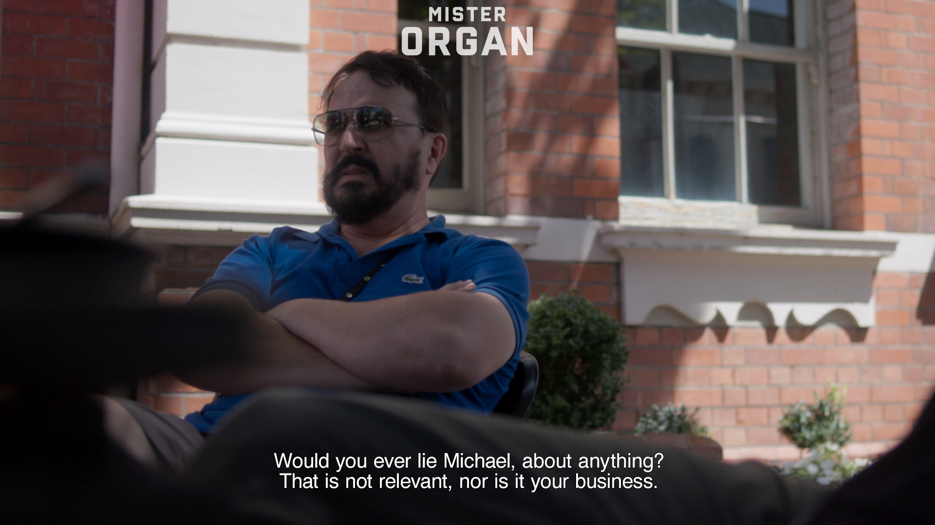Michael Organ in a scene from my doco: I ask him "Would you ever lie Michael, about anything?" He answer "THAT IS NOT RELEVANT NOR IS IT YOUR BUSINESS"