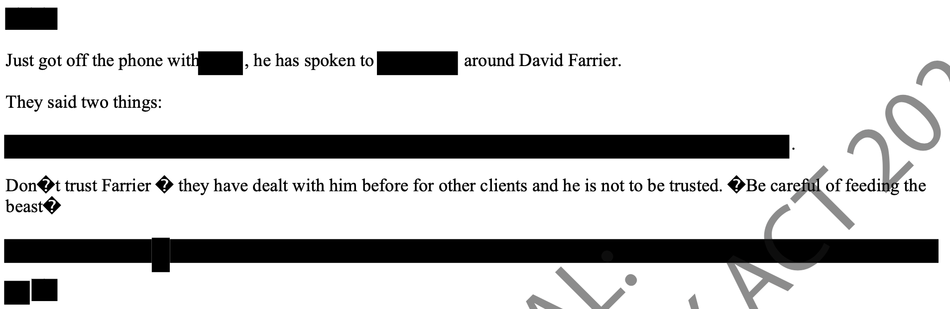 Don’t trust Farrier — they have dealt with him before for other clients and he is not to be trusted. Be careful of feeding the beast