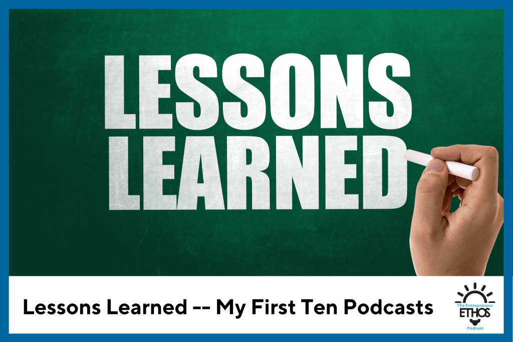 Lessons Learned My First Ten Podcasts