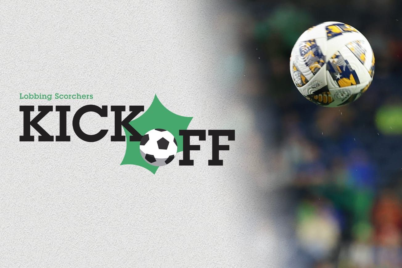 Introducing Lobbing Scorchers Kickoff