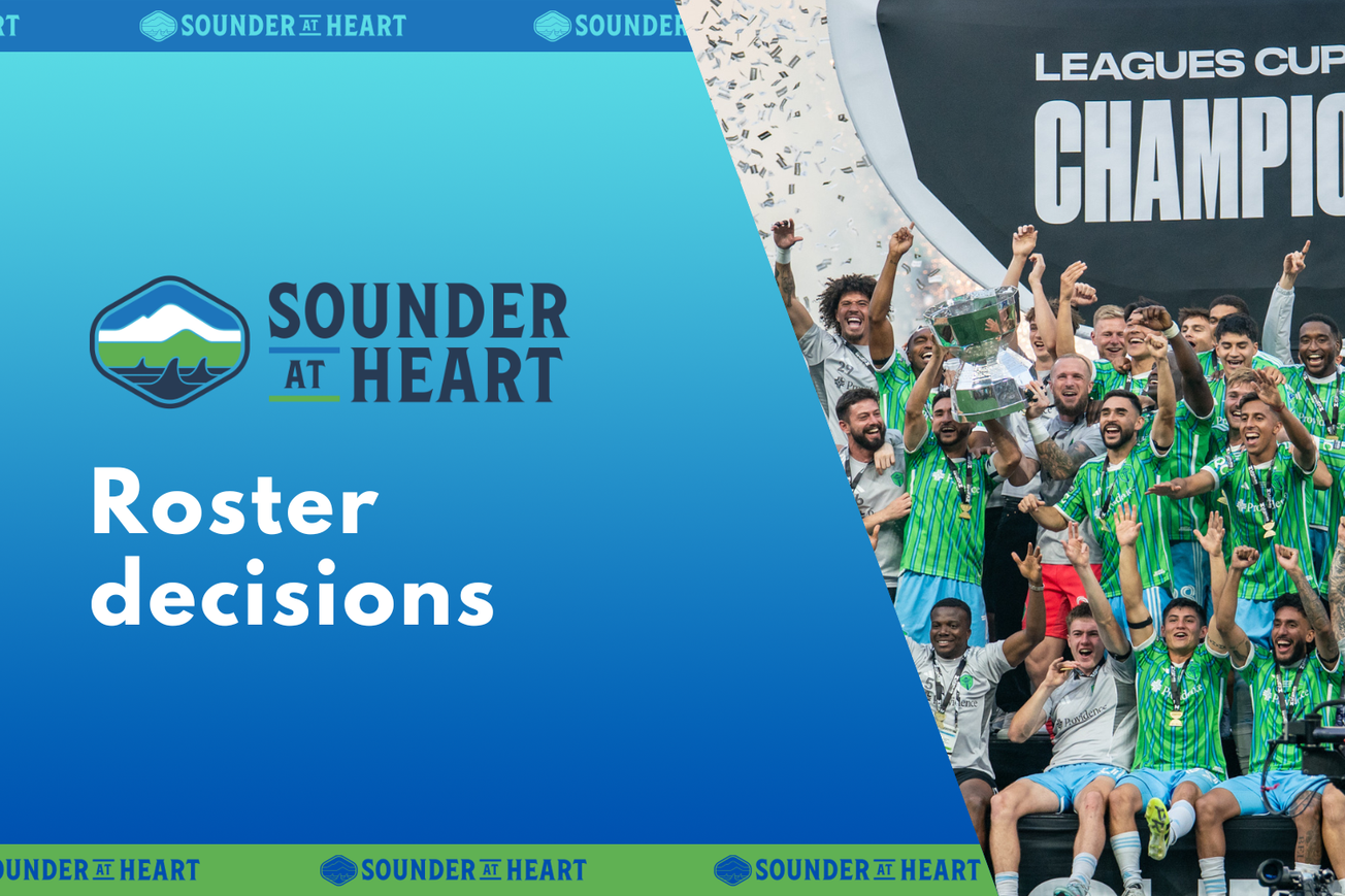Sounders roster decisions graphic.