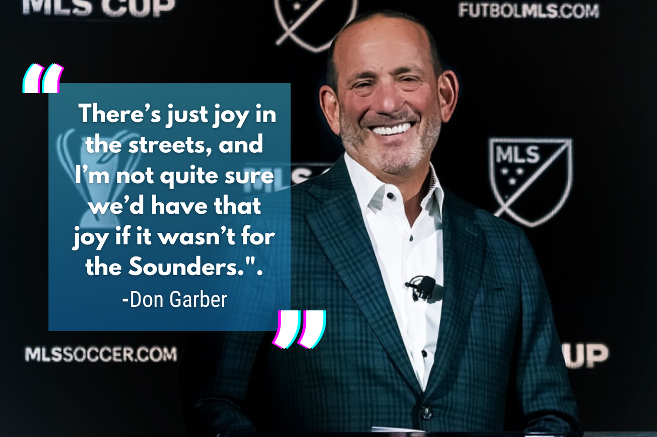 Don Garber: 'MLS isn’t what it is without the Sounders’
