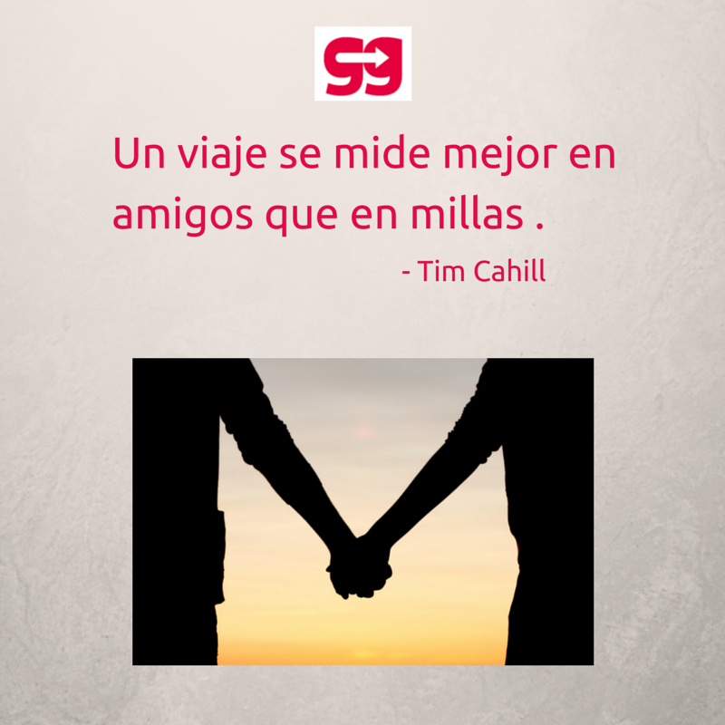 frases de viaje inspiradoras, un viaje se mide mejor en amigos que en millas