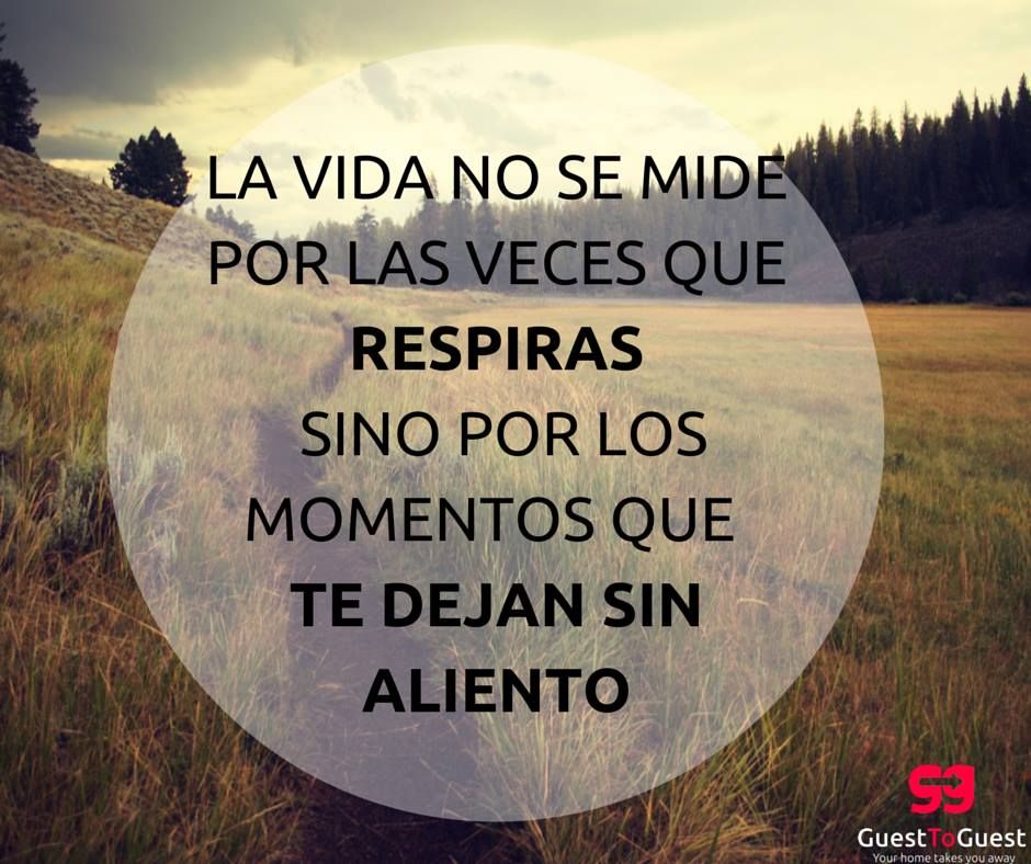 frases de viaje inspiradoras, la vida no se mide por las veces que respiras sino por los momentos que te dejan sin aliento
