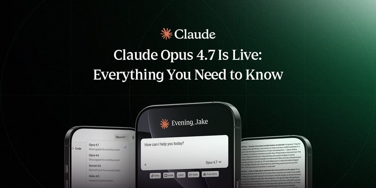 Claude Opus 4.7 Is Live: Everything You Need to Know