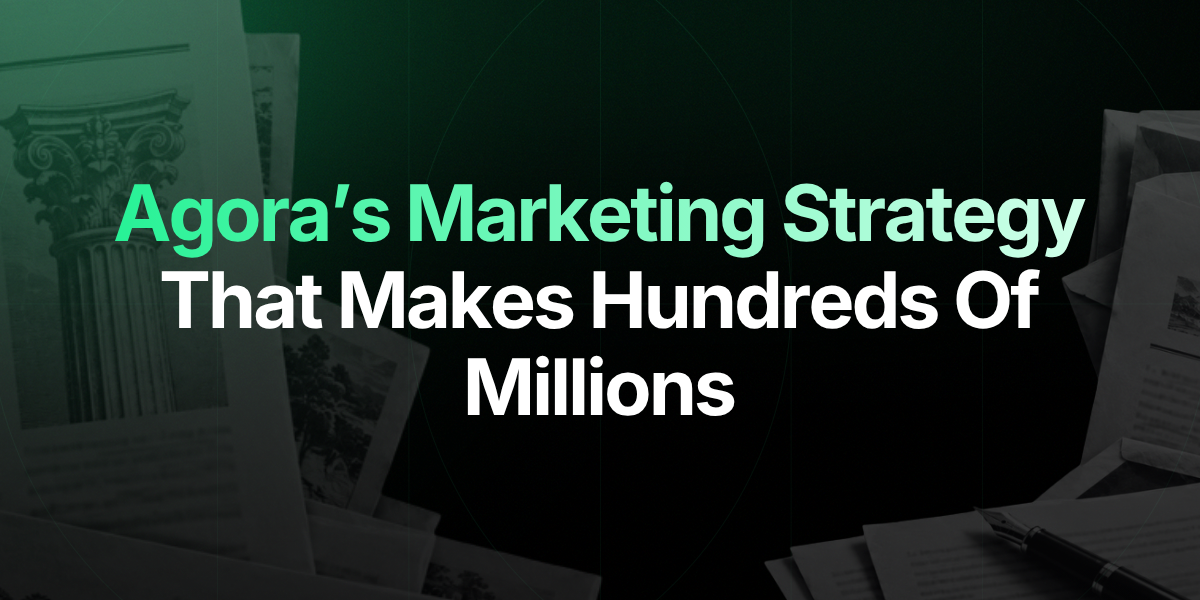 Agora’s Marketing Strategy (They Make Hundreds of Millions)
