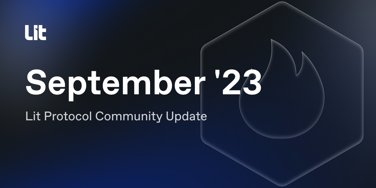 Lit Protocol Community Update: September '23