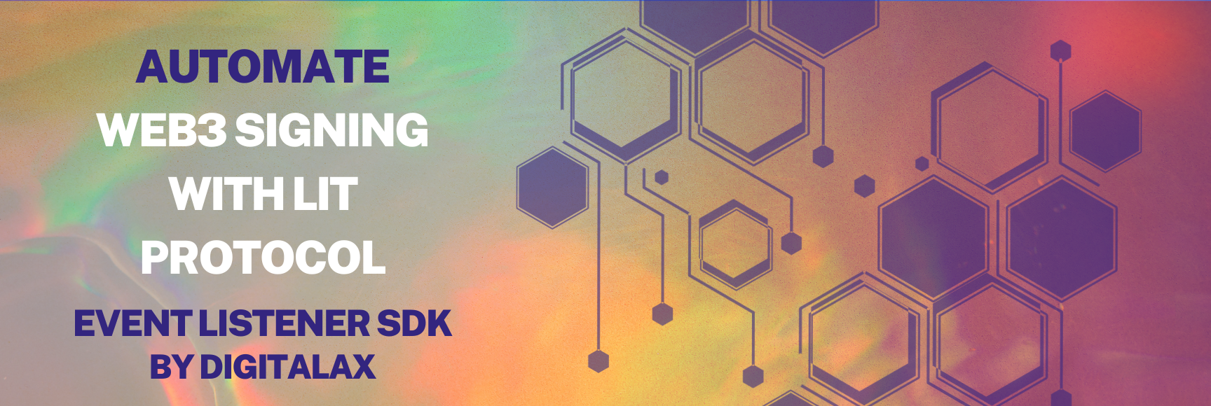 Automate Web3 Signing with Lit - Event Listener SDK by DIGITALAX