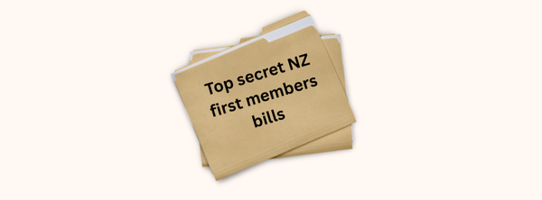 Leaked! NZ First Members Bills you weren’t meant to see!