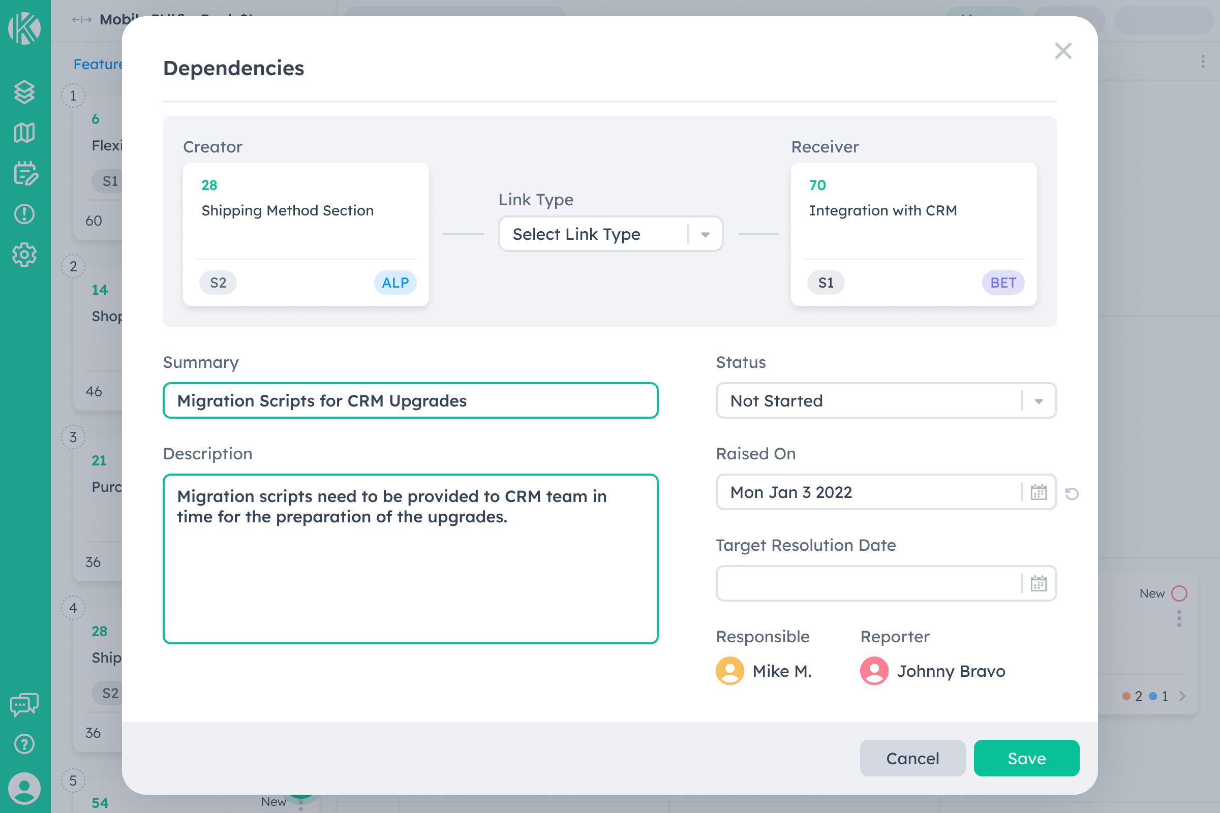 Set Resolution dates for dependencies, responsible individuals for resolving dependencies and select multiple users as watchers for dependencies
