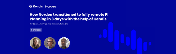 Nordea on their Transition to Remote PI Planning with Kendis