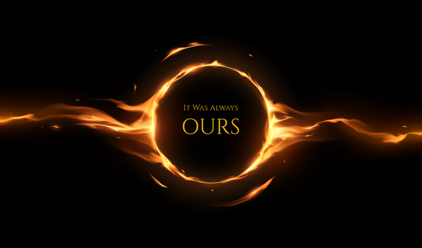 The Fire Was Always Ours