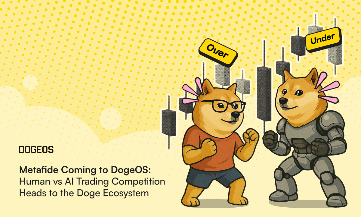 Metafide Coming to DogeOS: Human vs AI Trading Competition Heads to the Doge Ecosystem