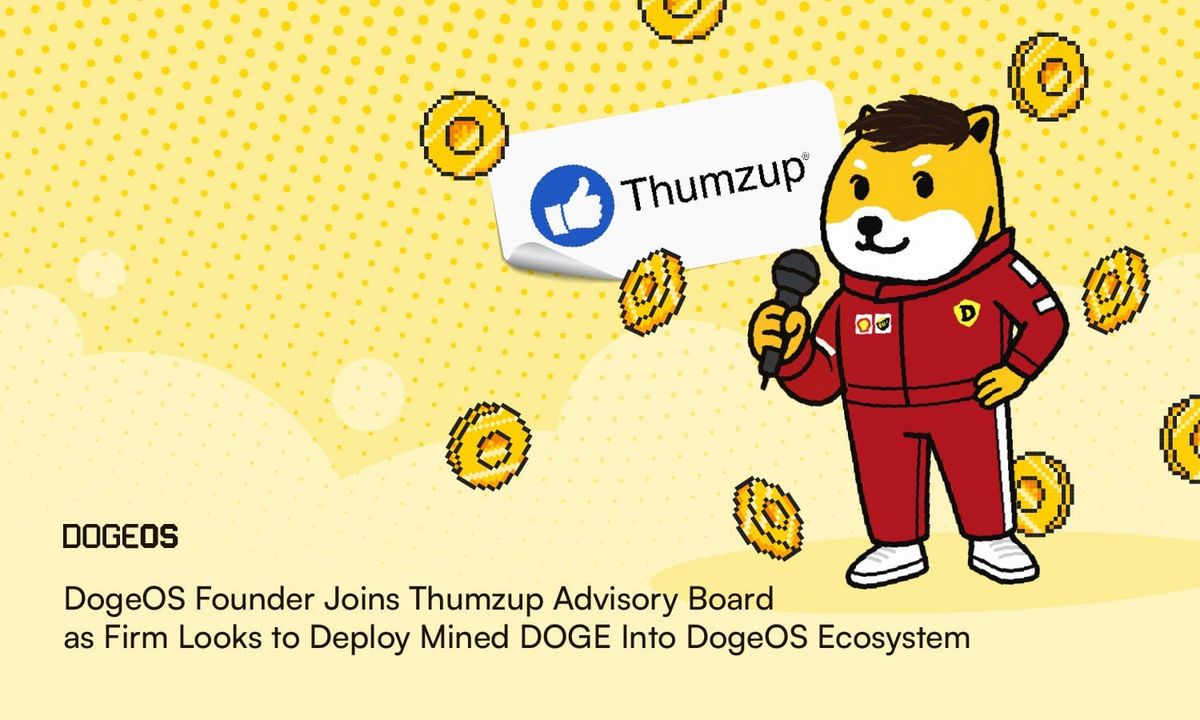 DogeOS Founder Joins Thumzup Advisory Board as Firm Looks to Deploy Mined DOGE Into DogeOS Ecosystem