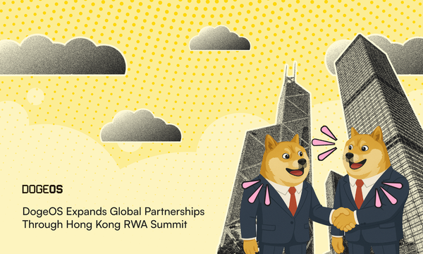 DogeOS Expands Global Partnerships Through Hong Kong RWA Summit