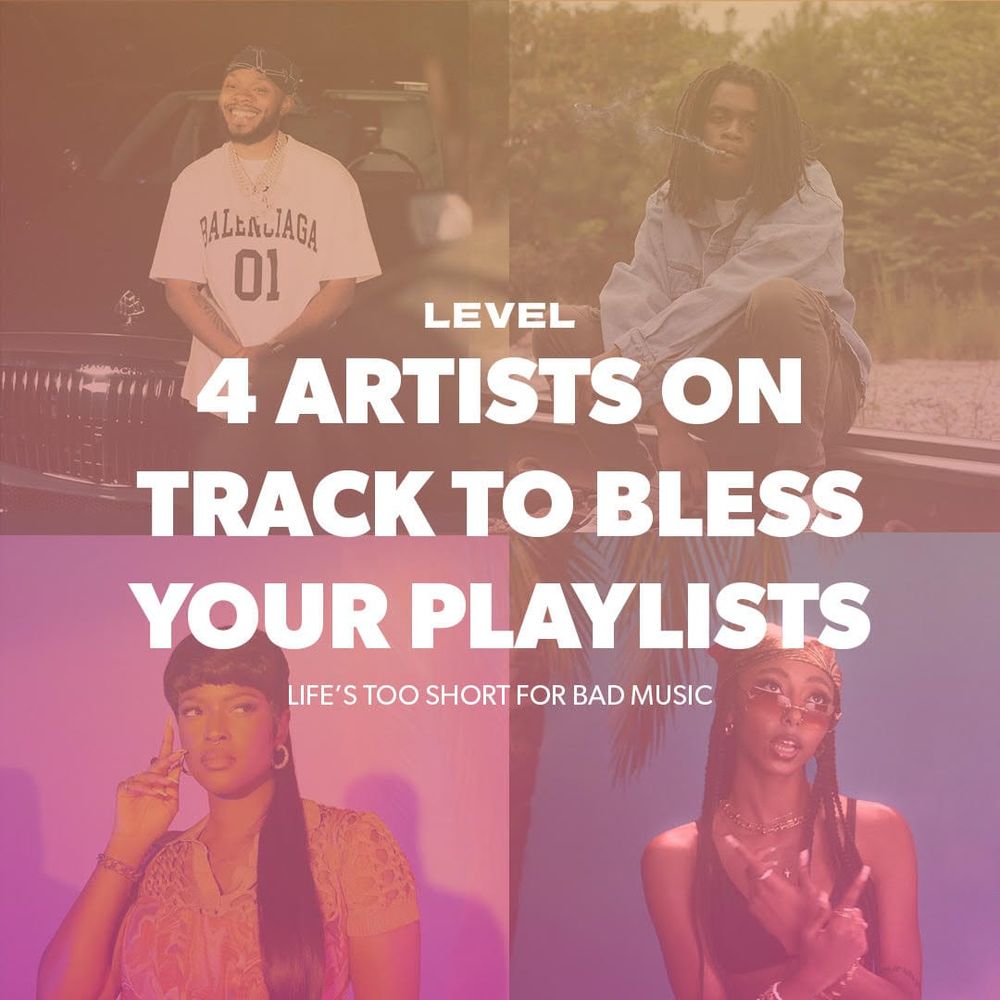 4 Artists on Track to Bless Your Playlists