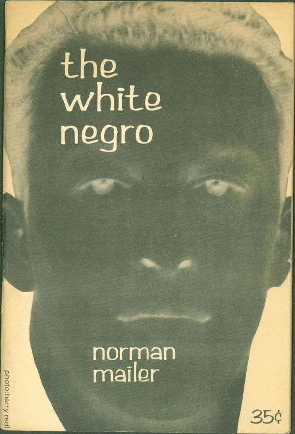 Revisitng Norman Mailer's 'White Negro' Essay