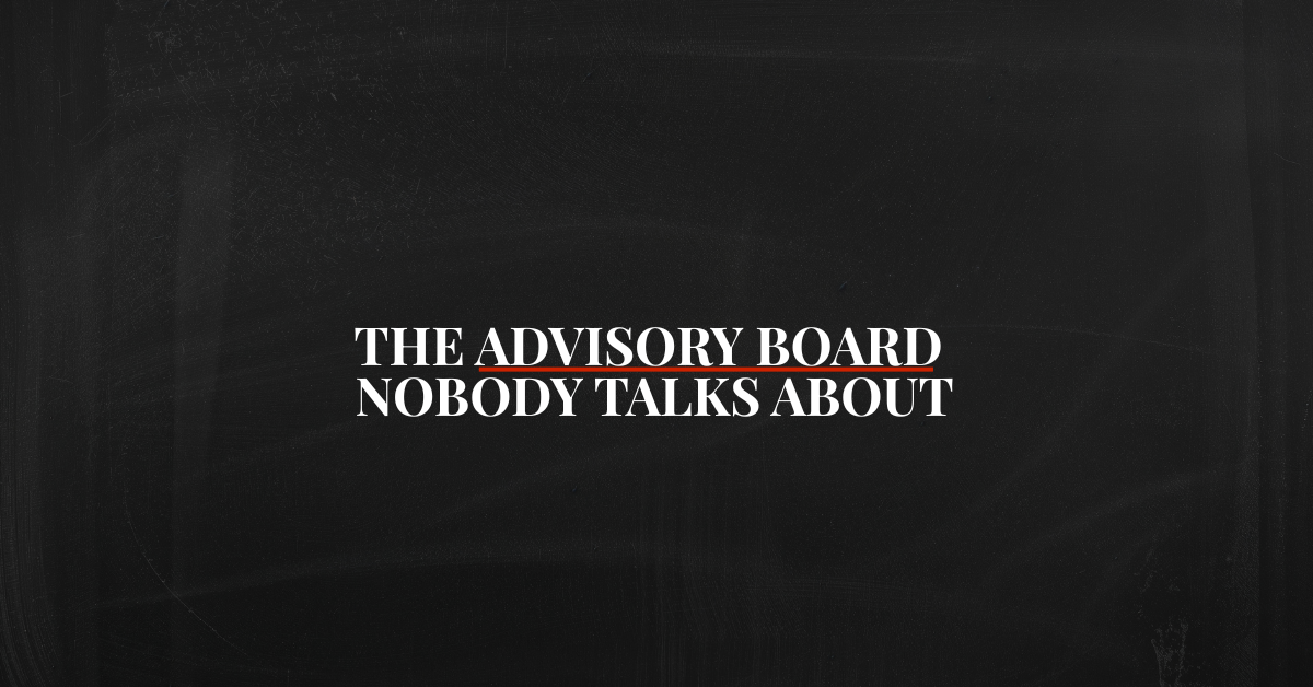 The Advisory Board Nobody Talks About