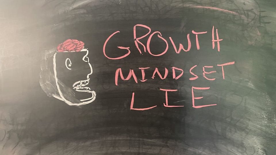 The Growth Mindset Lie: Why It Was Never a Type You Are