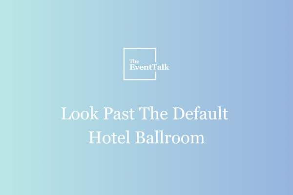 Look Past The Default Hotel Ballroom