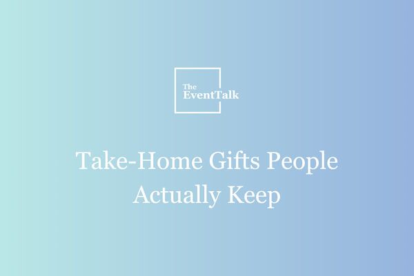 Take-Home Gifts People Actually Keep