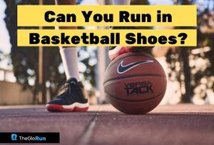 Can You Run in Basketball Shoes?