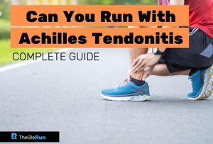 Can You Run With Achilles Tendonitis? Everything You Need to Know